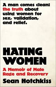 Hating Women, Sean Hotchkiss
