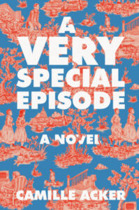 Camille Acker, A Very Special Episode