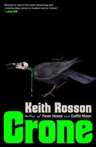 Keith Rosson, Crone