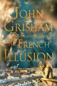 John Grisham, The French Illusion