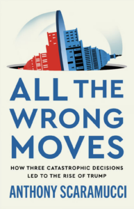 Anthony Scaramucci, All the Wrong Moves
