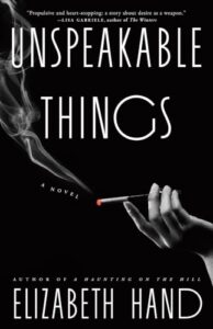 Elizabeth Hand, Unspeakable Things