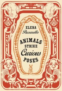 Animals Strike Curious Poses_Elena Passarello_cover