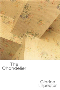 The Chandelier_Clarice Lispector