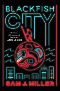 Blackfish City_Sam J. Miller