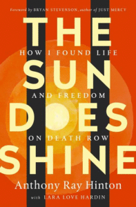 The Sun Does Shine: How I Found Life and Freedom on Death Row_Anthony Ray Hinton