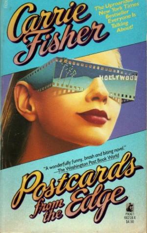 Postcards from the Edge by Carrie Fisher Postcards from the Edge by Carrie Fisher