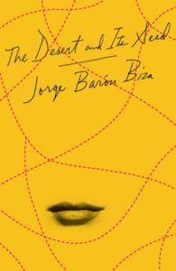 The Desert and Its Seed_Jorge Baron Biza