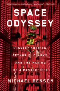 Space Odyssey: Stanley Kubrick, Arthur C. Clarke, and the Making of a Masterpiece_Michael Benson