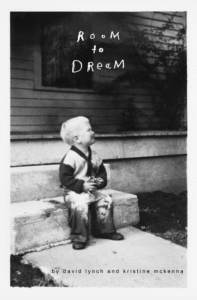 Room to Dream_David Lynch & Kristine McKenna