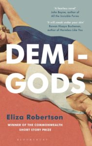 Demi-Gods, Eliza Robertson