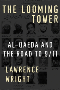 The Looming Tower: Al-Qaeda and the Road to 9/11 Cover