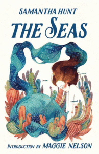 The Seas_Samantha Hunt