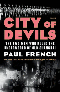 City of Devils: The Two Men Who Ruled the Underworld of Old Shanghai Cover