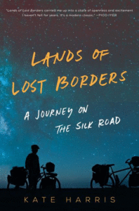 Lands of Lost Borders: A Journey on the Silk Road_Kate Harris