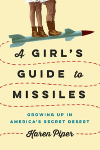 A Girl's Guide to Missiles, Karen Piper