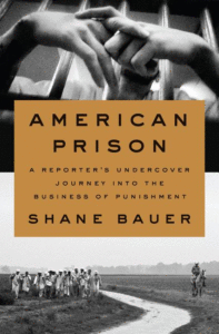 American Prison: A Reporter's Undercover Journey Into the Business of Punishment Cover