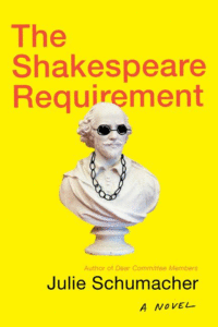 The Shakespeare Requirement_Julie Schumacher