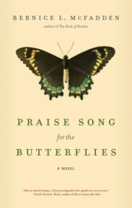 Praise Song for the Butterflies_Bernice L. Mcfadden