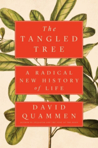 The Tangled Tree: A Radical New History of Life_David Quammen