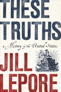 These Truths: A History of the United States_Jill Lepore