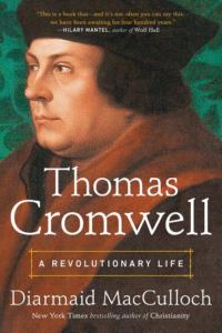 Thomas Cromwell: A Revolutionary Life_Diarmaid MacCulloch