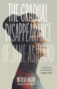 The Gradual Disappearance of Jane Ashland_Nicolai Houm