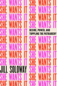She Wants It_Jill Soloway