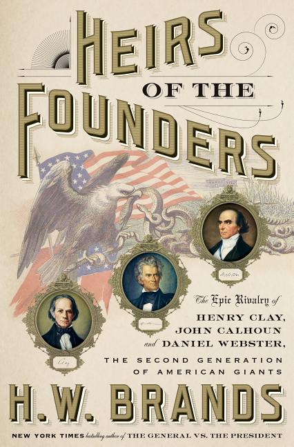 Heirs of the Founders by H.W. Brands