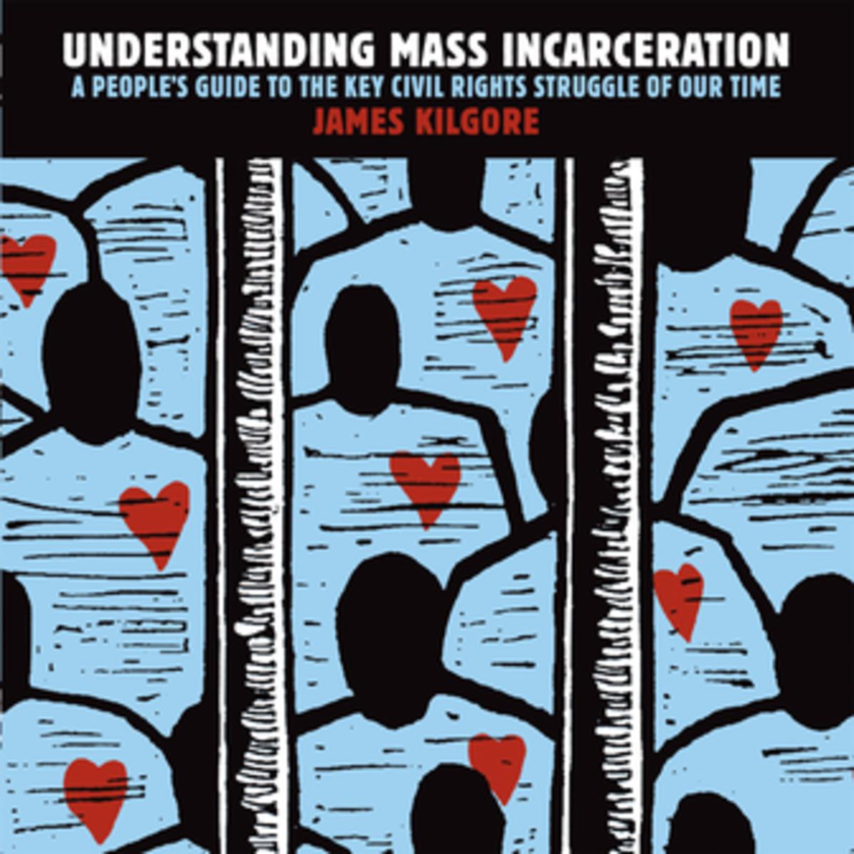 Understanding Mass Incarceration_James Kilgore