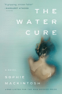 The Water Cure_ Sophie Mackintosh