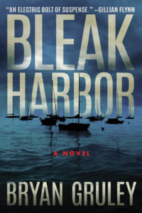 Bleak Harbor_Bryan Gruley