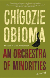 An Orchestra of Minorities_Chigozie Obioma