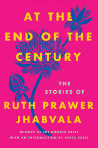 At the End of the Century_Ruth Prawer Jhabvala