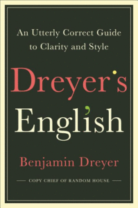 Dreyer's English: An Utterly Correct Guide to Clarity and Style_Benjamin Dreyer