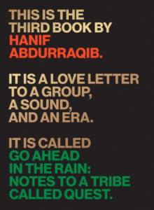 Go Ahead in the Rain: Notes to a Tribe Called Quest_Hanif Abdurraqib