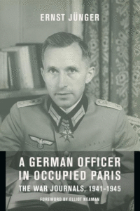 A German Officer in Occupied Paris: The War Journals_Erst Junger