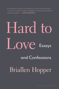 Hard to Love: Essays and Confessions_Briallen Hopper