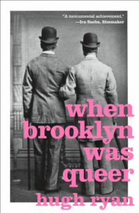 When Brooklyn Was Queer_Hugh Ryan