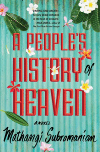 A People's History of Heaven_Mathangi Subramanian