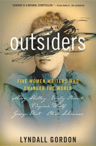 Outsiders: Five Women Writers Who Changed the World_Lyndall Gordon