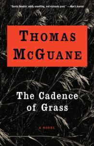 The Cadence of Grass_Thomas McGuane