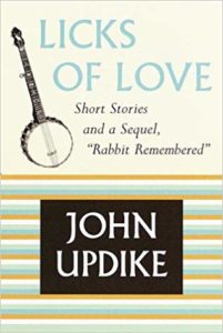 Licks of Love_John Updike