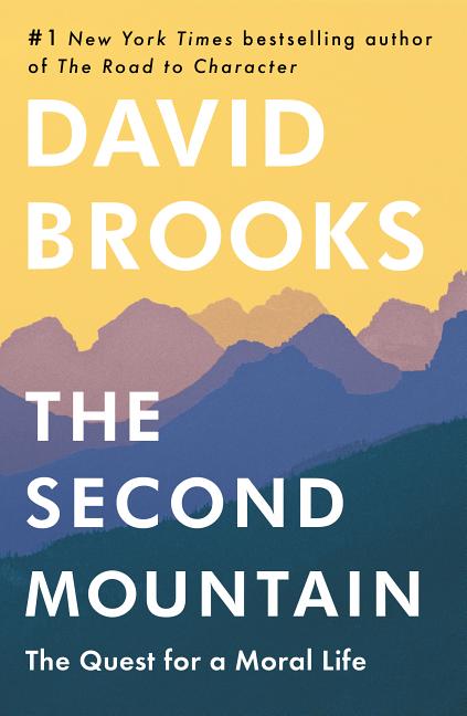 The Second Mountain: The Quest for a Moral Life_David Brooks