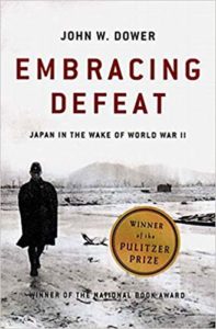 Embracing Defeat Japan in the Wake of World War II by John W. Dower