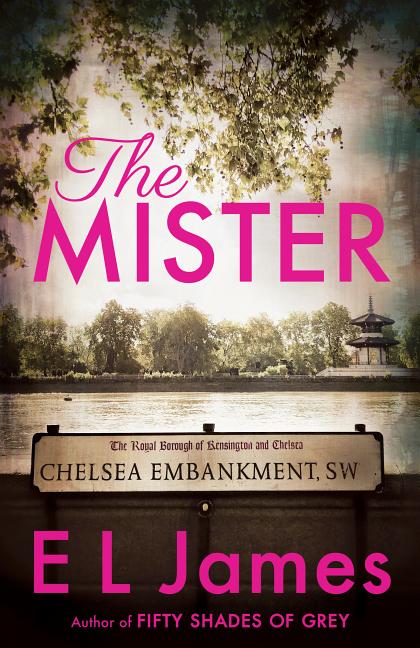 Book Marks Reviews Of The Mister By E L James Book Marks