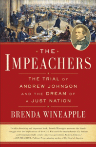 The Impeachers: The Trial of Andrew Johnson and the Dream of a Just Nation_Brenda Wineapple