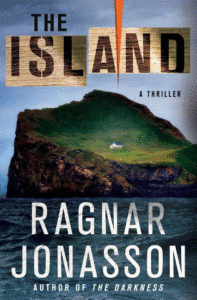 The Island: A Thriller_Ragnar Jonasson trans. by Victoria Cribb