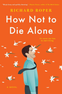 How Not to Die Alone_Richard Roper