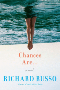 Chances Are_Richard Russo